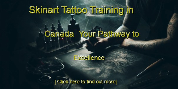Skinart Tattoo Training in Canada | Your Pathway to Excellence-Canada